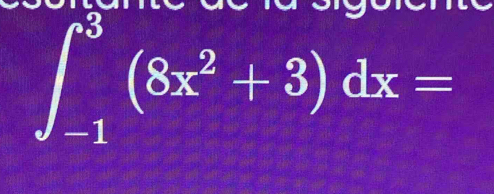 ∈t _(-1)^3(8x^2+3)dx=