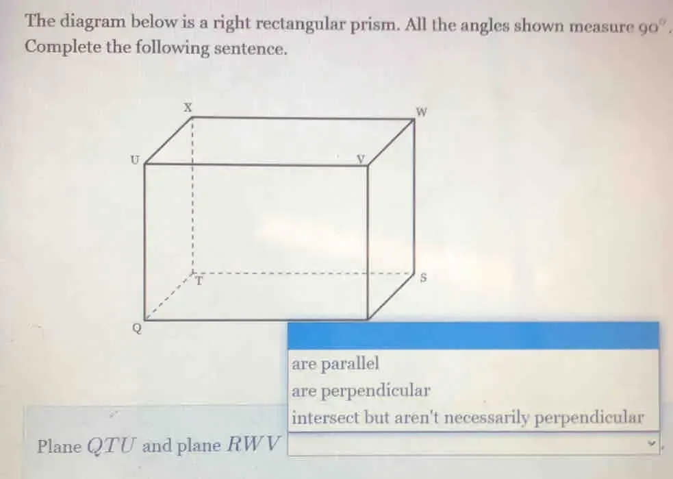 Solved: The diagram below is a right rectangular prism. All the angles ...