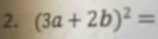 (3a+2b)^2=