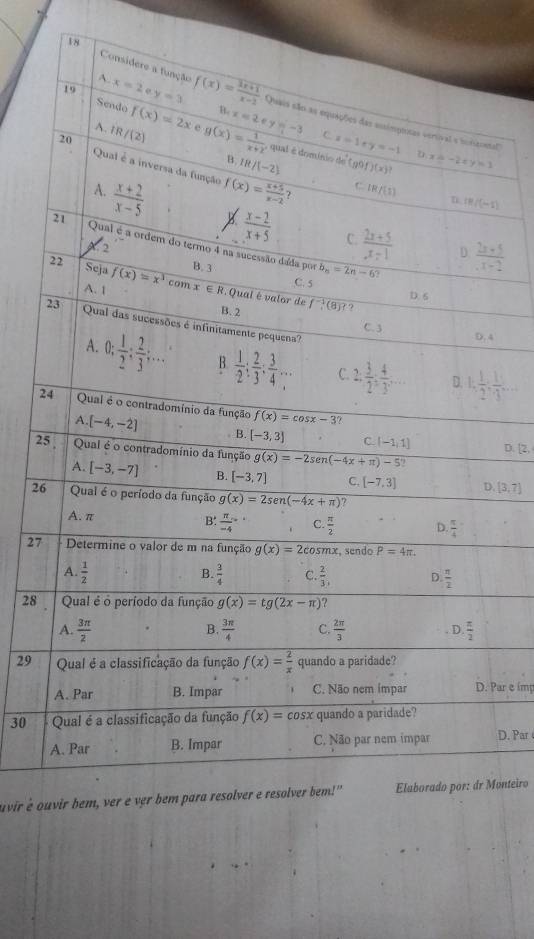 a
 (2x+5)/x-2 
4
1, 1/2 ; 1/3 
2
D.
2
[2,. [3,7]
26
27
28
29
Par e imç
30 
D. Par 
uvir è oMonteiro