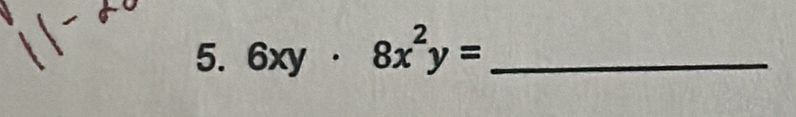 6xy· 8x^2y= _