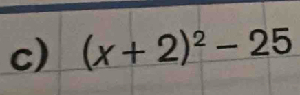 (x+2)^2-25