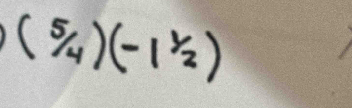 (^5/_4)(-1^1/_2)