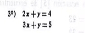 3°) 2x+y=4
3x+y=5