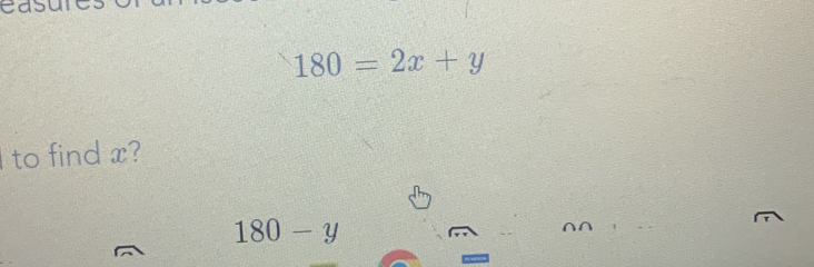 casur
180=2x+y
to find x?
180-y
∩∩