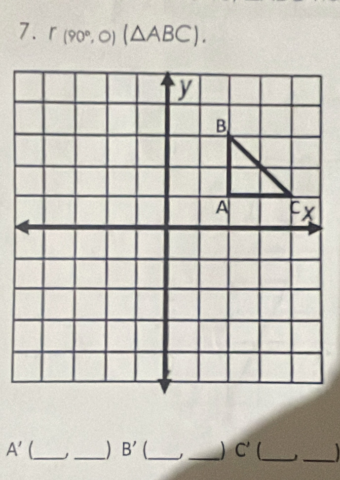r_(90°,0)(△ ABC).
A' _
_ B' _ J_
_
_
C'