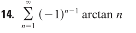 sumlimits _(n=1)^(∈fty)(-1)^n-1 arctan n