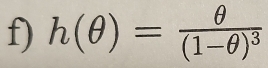 h(θ )=frac θ (1-θ )^3