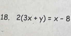 2(3x+y)=x-8