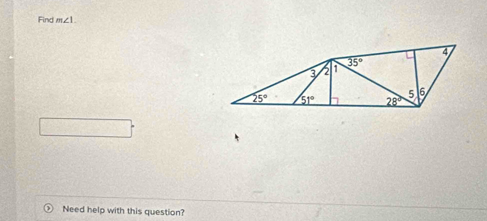 Find m∠ 1.
Need help with this question?