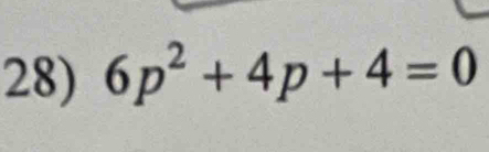 6p^2+4p+4=0