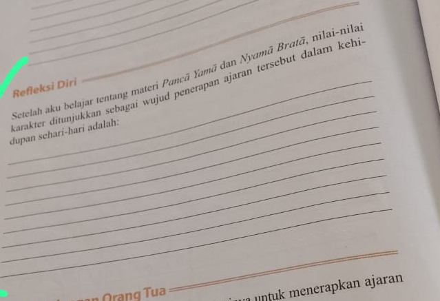 Setelah aku belajar tentang materi Pancā Yamã dan Nyamā Bratā, nilai-nils 
_ 
_karakter ditunjukkan sebagai wujud penerapan ajaran tersebut dalam kehi Refleksi Diri 
_ 
_dupan schari-hari adalah: 
_ 
_ 
_ 
_ 
n rang Tua 
_ 
l ntuk menerapkan ajaran