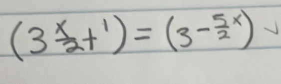 (3 x/2 +1)=(3^(-frac 5)2x) -