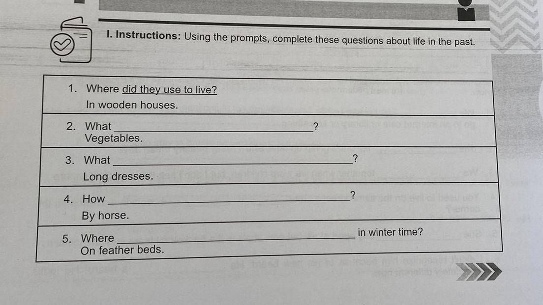 Instructions: Using the prompts, complete these questions about life in the past.