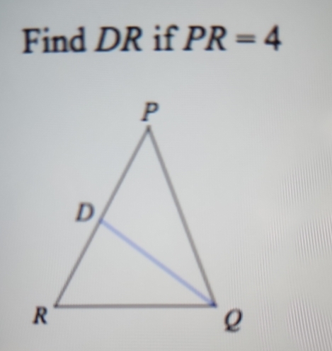 Find DR if PR=4