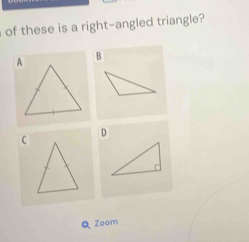 of these is a right-angled triangle? 
a Zoom