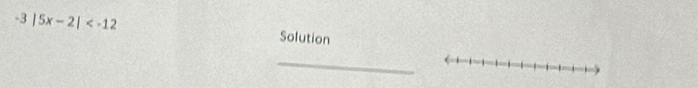 -3|5x-2| Solution 
_