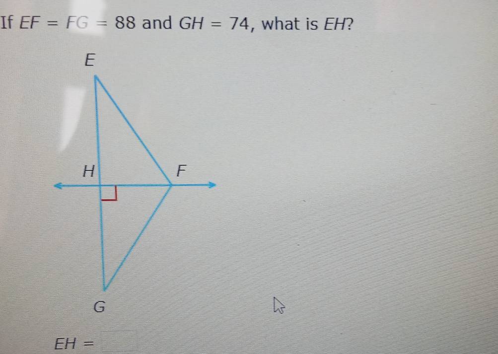 If EF=FG=88 and GH=74 , what is EH?
EH=