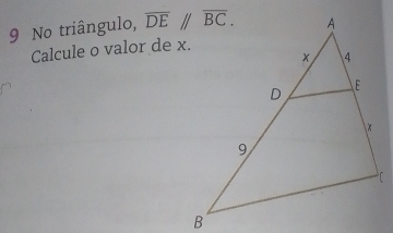 No triângulo, 
Calcule o valor de x.