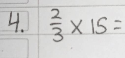  2/3 * 15=