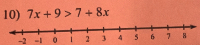 7x+9>7+8x
-2