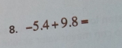 -5.4+9.8=