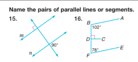 Name the pairs of parallel lines or segments.
15.16.