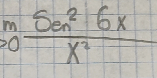 mfrac ( Sen)^26x/x^2 