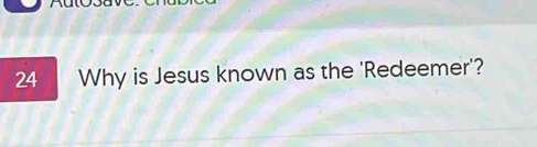 Why is Jesus known as the 'Redeemer'?