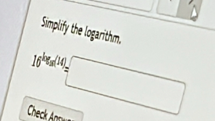 Simplify the logarithm.
16^(log _3)(14)=□