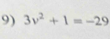 3v^2+1=-29