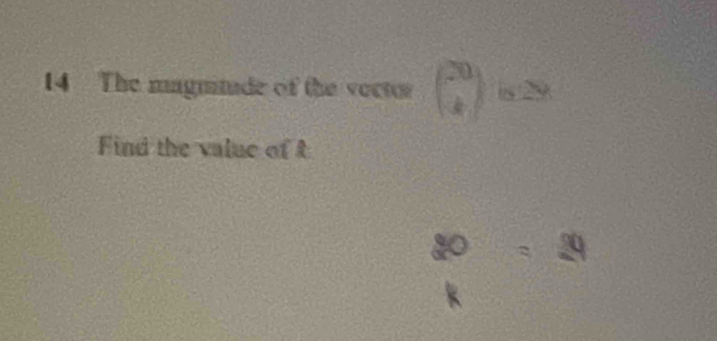 The magmtade of the vector beginpmatrix 20 4endpmatrix is 29
Find the value of t
90° =24