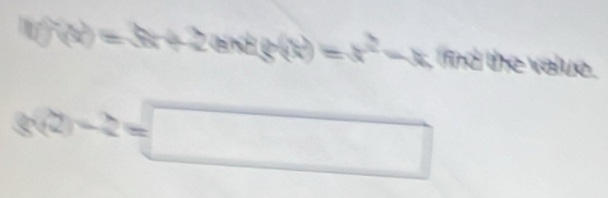 (f(x)) 2x+2
=6+2
75°
| =x^2-x
3
g(2)-2=□