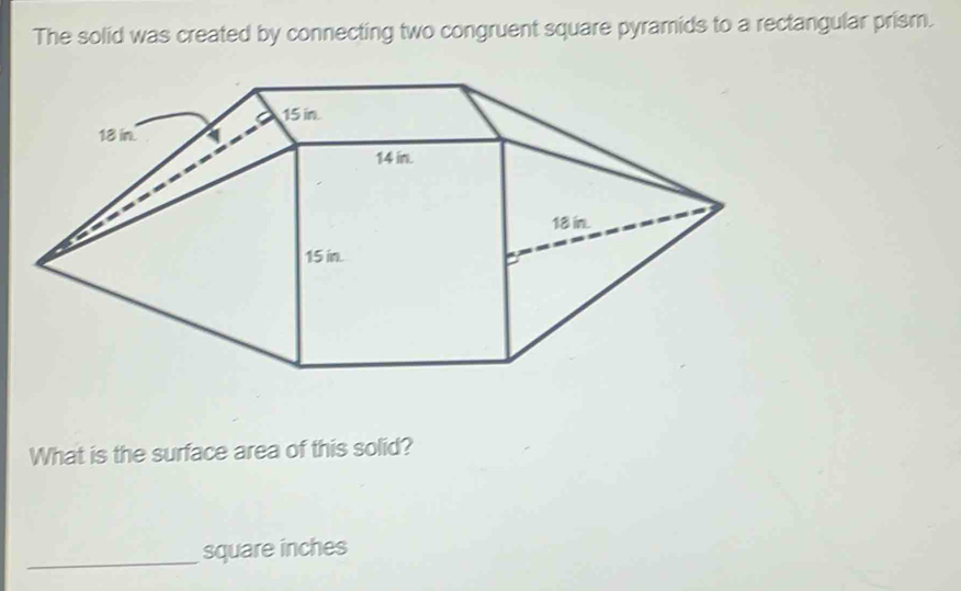 The solid was created by connecting two congruent square pyramids to a ...