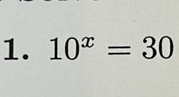 10^x=30