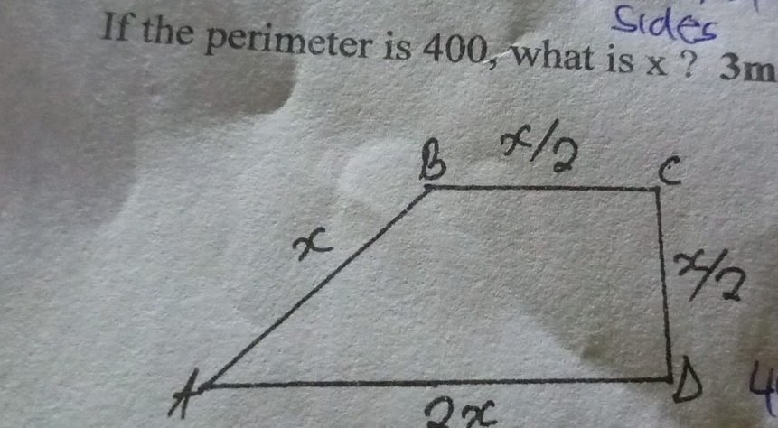 If the perimeter is 400, what is x ? 3m