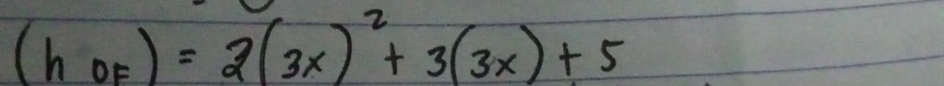 (hoF)=2(3x)^2+3(3x)+5