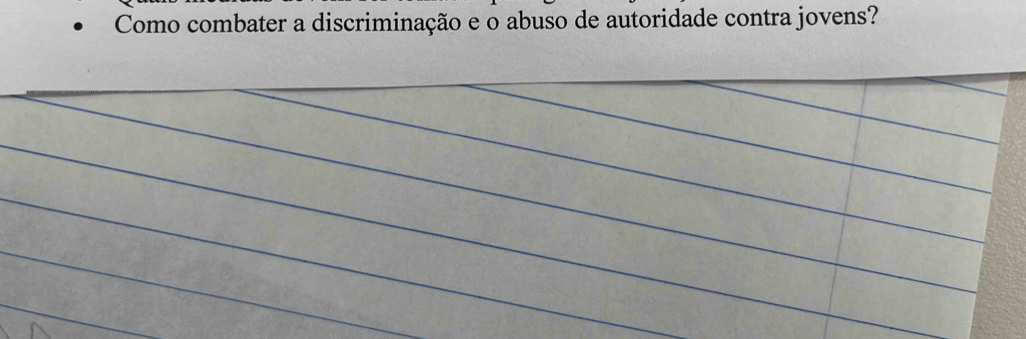 Como combater a discriminação e o abuso de autoridade contra jovens?