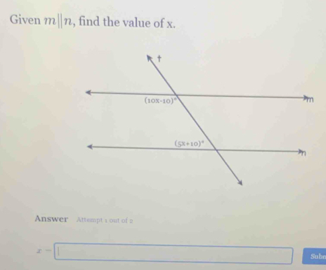 Given mparallel n , find the value of x.
Answer  Attempt 1 out of 2
x-□ Subr