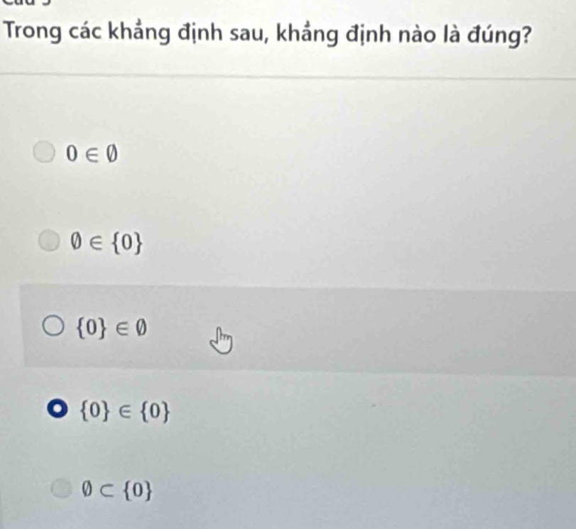 Trong các khẳng định sau, khẳng định nào là đúng?
0∈ varnothing
varnothing ∈  0
 0 ∈ varnothing
o  0 ∈  0
varnothing ⊂  0