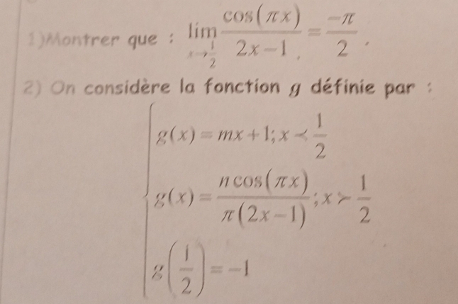 1)Montrer que : limlimits _xto  1/2  cos (π x)/2x-1 = (-π )/2 . 
2) On cons par :
beginarrayl 0.02x+0.12*  1/2  500t>0),whe), tf( 1/2 )=1endarray. , x> 1/2 