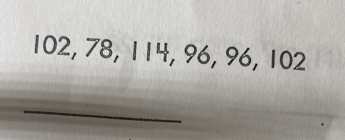 102, 78, 114, 96, 96, 102
_