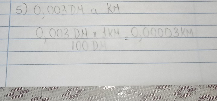 0,00= BDH a KM
0,003DM* 1kM=0,00003kM
100D