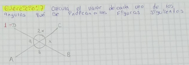 EJerciceo: 7 Calcula el valor de cada uno de 10s
angoles 9oo se Pndpcanenlas Feguras siquientes