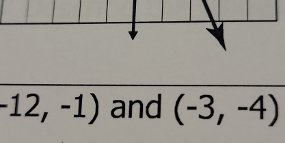 -12,-1) and (-3,-4)