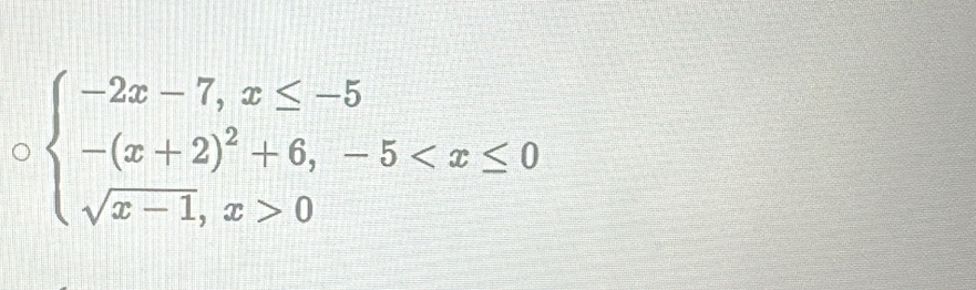 beginarrayl -2x-7,x≤ -5 -(x+2)^2+6,-5 0endarray.