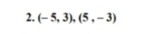 (-5,3), (5,-3)