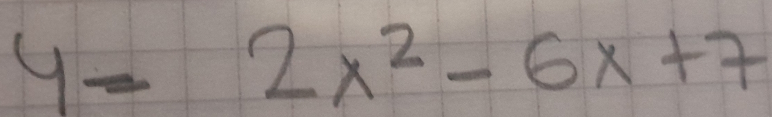 y=2x^2-6x+7