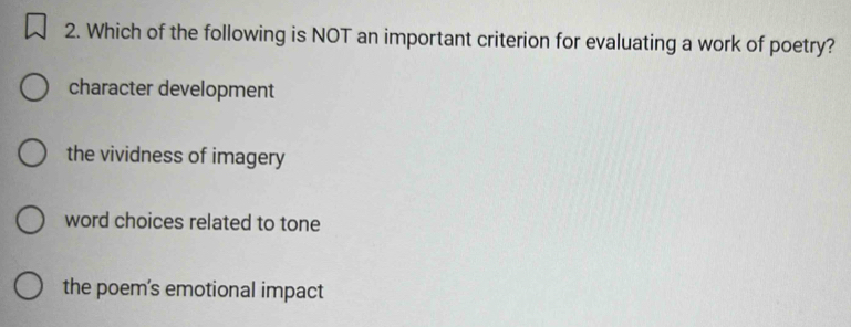 Solved: Which of the following is NOT an important criterion for ...