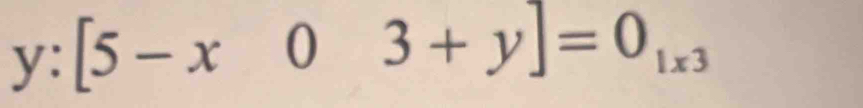 y:[5-x03+y]=0_1x3